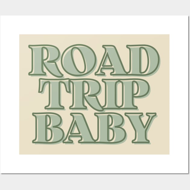 ROAD TRIP BABY Wall Art by kennaplate